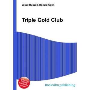  Triple Gold Club Ronald Cohn Jesse Russell Books