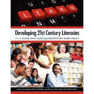  Developing 21st Century Literacies [Paperback] Mary Jo 