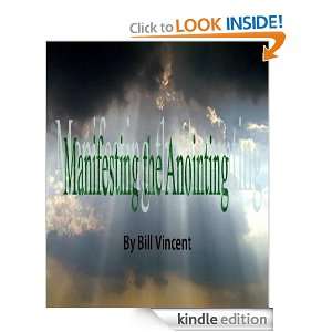 Manifesting the Anointing Bill Vincent  Kindle Store