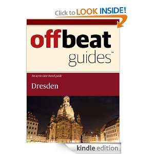 Dresden Travel Guide Offbeat Guides  Kindle Store