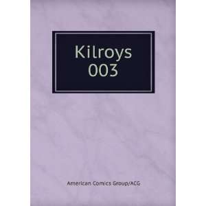  Kilroys 003  fixed American Comics Group/ACG Books