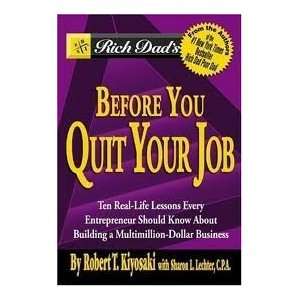  Rich Dads Before You Quit Your Job 1st (first) edition 