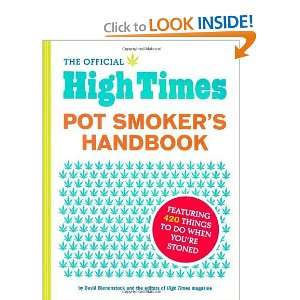 : The Official High Times Pot Smokers Handbook: Featuring 420 Things 