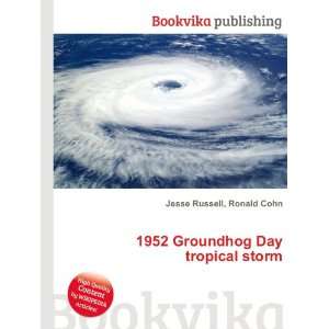  1952 Groundhog Day tropical storm Ronald Cohn Jesse 