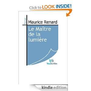 Le Maître de la lumière (French Edition): Maurice Renard:  
