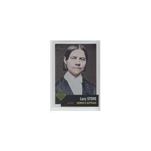   American Heritage Heroes Chrome #25   Lucy Stone/1776 
