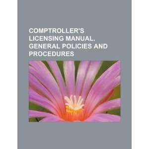  Comptrollers licensing manual. General policies and procedures 