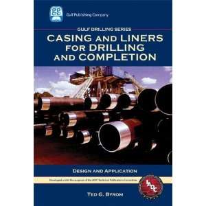   Liners for Drilling And Completion [Hardcover] Ted G. Byrom Books