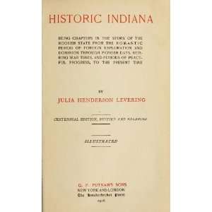  Historic Indiana; Being Chapters In The Story Of The Hoosier State 