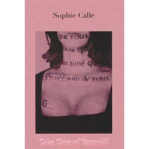  Sophie Calle Take Care of Yourself [Hardcover] Sophie 