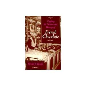  Crafting the Culture &_History of French Chocolate: Books