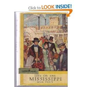 LIFE ON THE MISSISSIPPI: Mark, Illustrated by Stewart, Walter Twain 