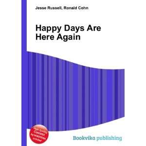 Happy Days Are Here Again Ronald Cohn Jesse Russell 