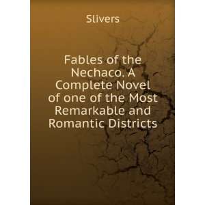  Fables of the Nechaco. A Complete Novel of one of the Most 