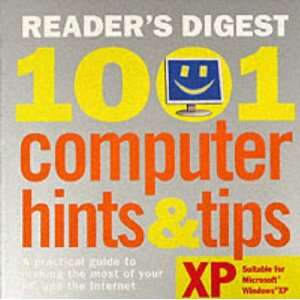  1001 Computer Hints and Tips (Readers Digest 