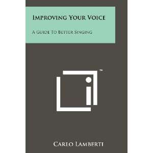  Improving Your Voice: A Guide To Better Singing 