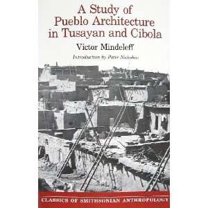  A Study of Pueblo Architecture in Tusayan and Cibola 