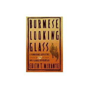  Burmese Looking Glass A Human Rights Adventure & a Jungle 