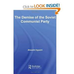  of the Soviet Communist Party (BASEES/Routledge Series on Russian 