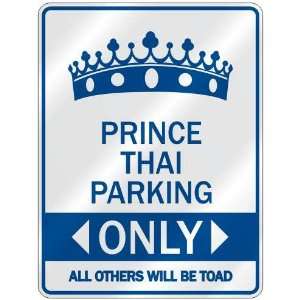 PRINCE THAI PARKING ONLY  PARKING SIGN NAME