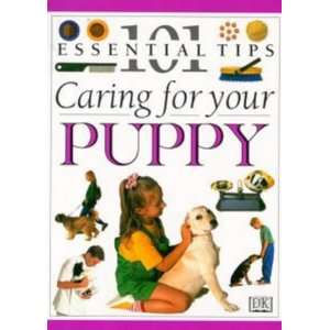  Puppy Care (101 Essential Tips) (9780751304206) Books