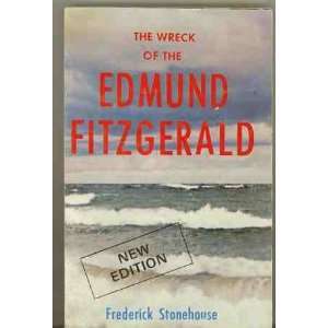  The Wreck of the Edmund Fitzgerald Frederick Stonehouse 