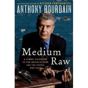  Anthony Bourdains Medium Raw(Medium Raw A Bloody 