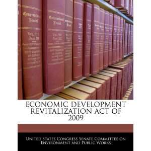  ECONOMIC DEVELOPMENT REVITALIZATION ACT OF 2009 
