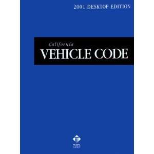  California Vehicle Code 2001 (9780314246141) Books