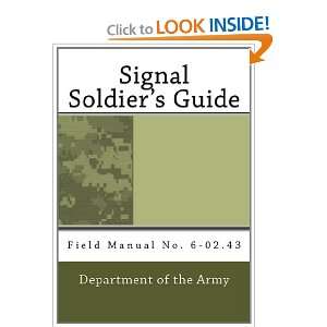  Signal Soldiers Guide Field Manual No. 6 02.43 
