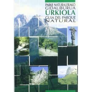   gidaliburua = Urkiola : guia del parque natural (9788477521488): Books