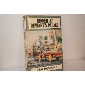  DINNER AT DEVIANTS PALACE Tim Powers Books