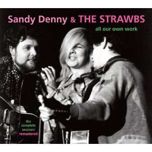  All Our Own Work Sandy & The Strawbs Denny Music