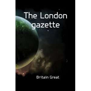  The London gazette Britain Great Books