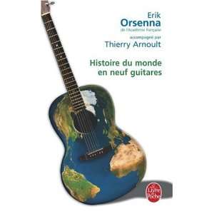  Histoire du monde en neuf guitares E. Orsenna Books