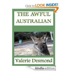 The Awful Australian Valerie Desmond  Kindle Store