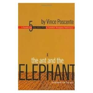  The Ant and the Elephant leadership for the self a Parable 