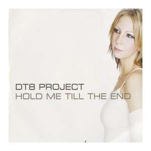  DT8 PROJECT / HOLD ME TILL THE END DT8 PROJECT Music