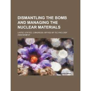  Dismantling the bomb and managing the nuclear materials 