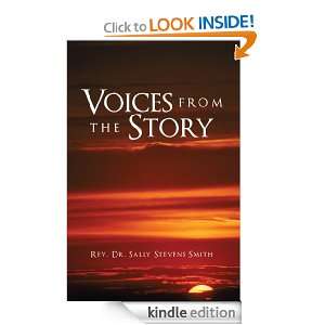 Voices from the Story Rev. Dr. Sally Stevens Smith  