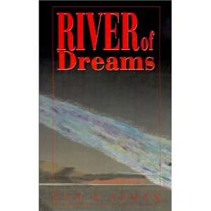  River of Dreams (9780738824666) Dan R. Arman Books