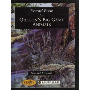  Record Book for Oregons Big Game Animals (9781560371373 