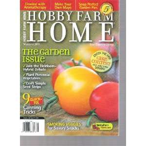  Hobby Farm Home Magazine (The Garden Issue, May June 2011 