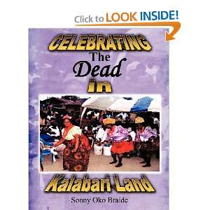   the Dead in Kalabari Land (9781468560848) Sonny Oko Braide Books