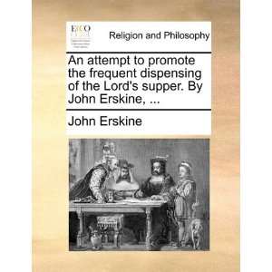   supper. By John Erskine,  (9781140896548): John Erskine: Books