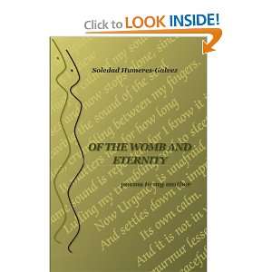  Of the Womb and Eternity poems to my mother 