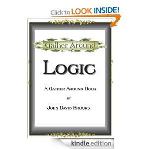 Gather Around Logic John Brooks, Blanche Brooks  Kindle 