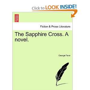  The Sapphire Cross. A novel. (9781241178192) George Fenn Books