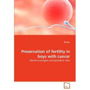   of fertility in boys with cancer Novel strategies and putative risks