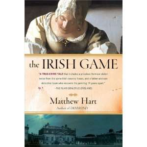 The Irish Game A True Story of Crime and Art [Mass Market 